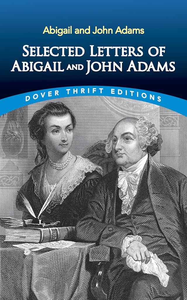 Selected Letters of Abigail and John Adams by Abigail Adams, John Adams