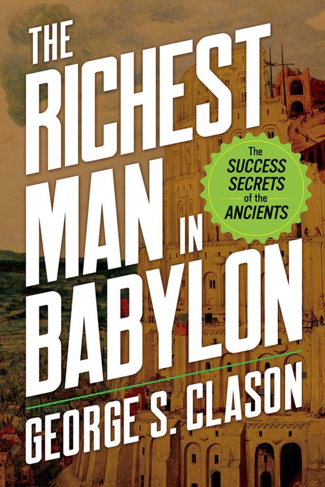 The Richest Man in Babylon by George S. Clason