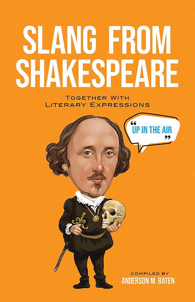 Slang from Shakespeare by Anderson M. Baten