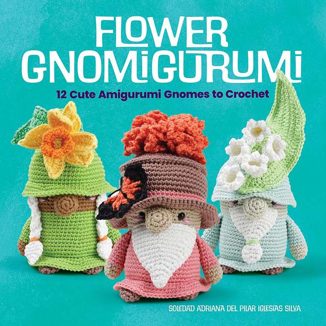 Flower Gnomigurumi: 12 Cute Amigurumi Gnomes to Crochet by Madelenón-Soledad Iglesias Silva