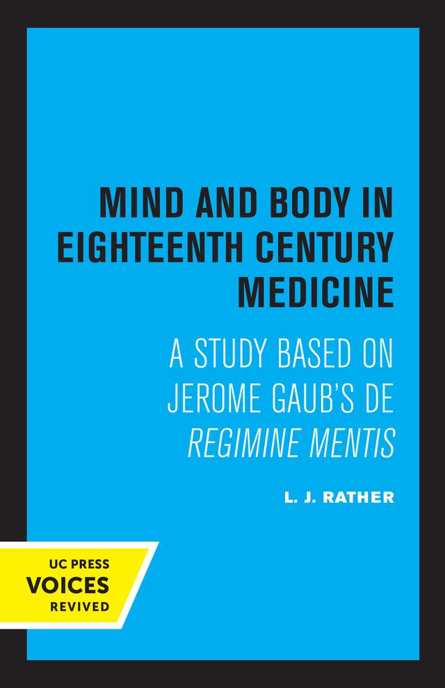 Mind and Body in Eighteenth Century Medicine by L. J. Rather