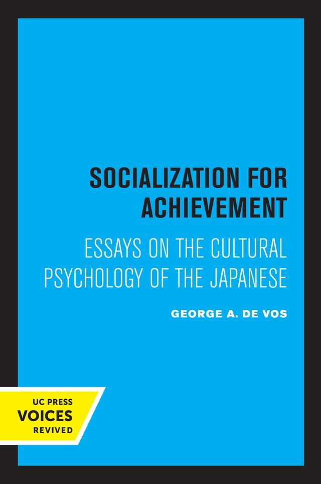 Socialization for Achievement by George A. De Vos