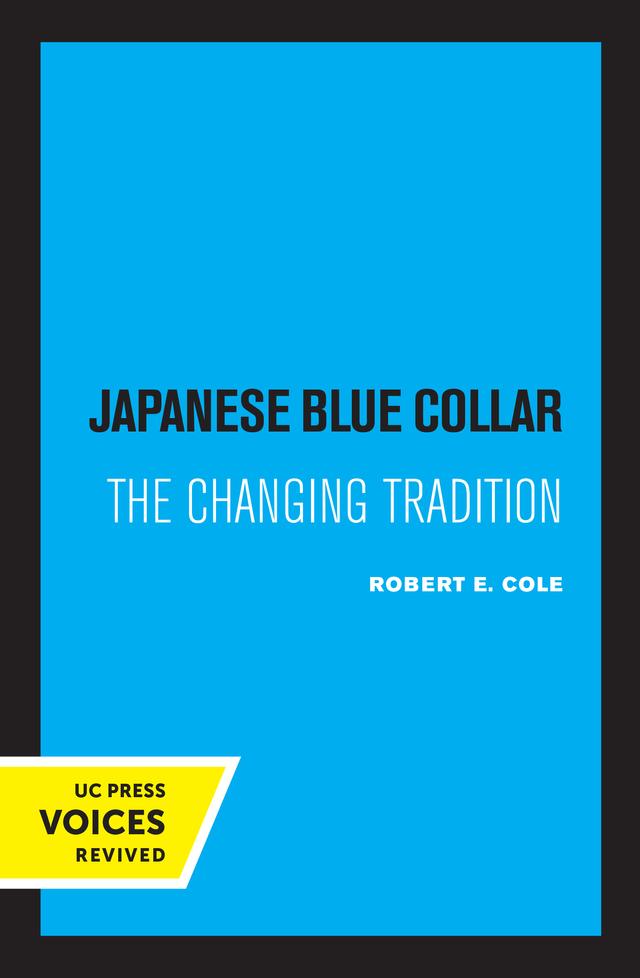 Japanese Blue Collar by Robert E. Cole