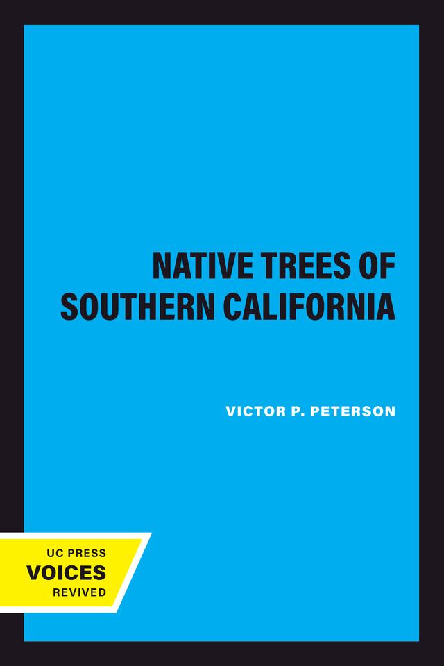 Native Trees of Southern California by Victor P. Peterson