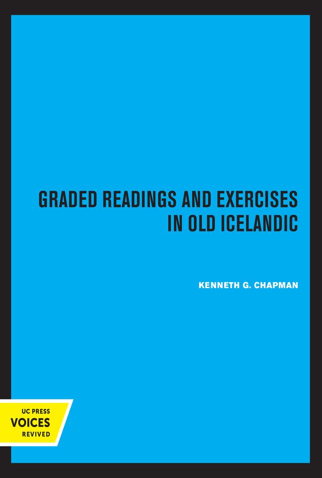 Graded Readings and Exercises in Old Icelandic by Kenneth Chapman