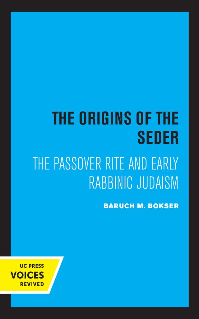 The Origins of the Seder by Baruch M. Bokser