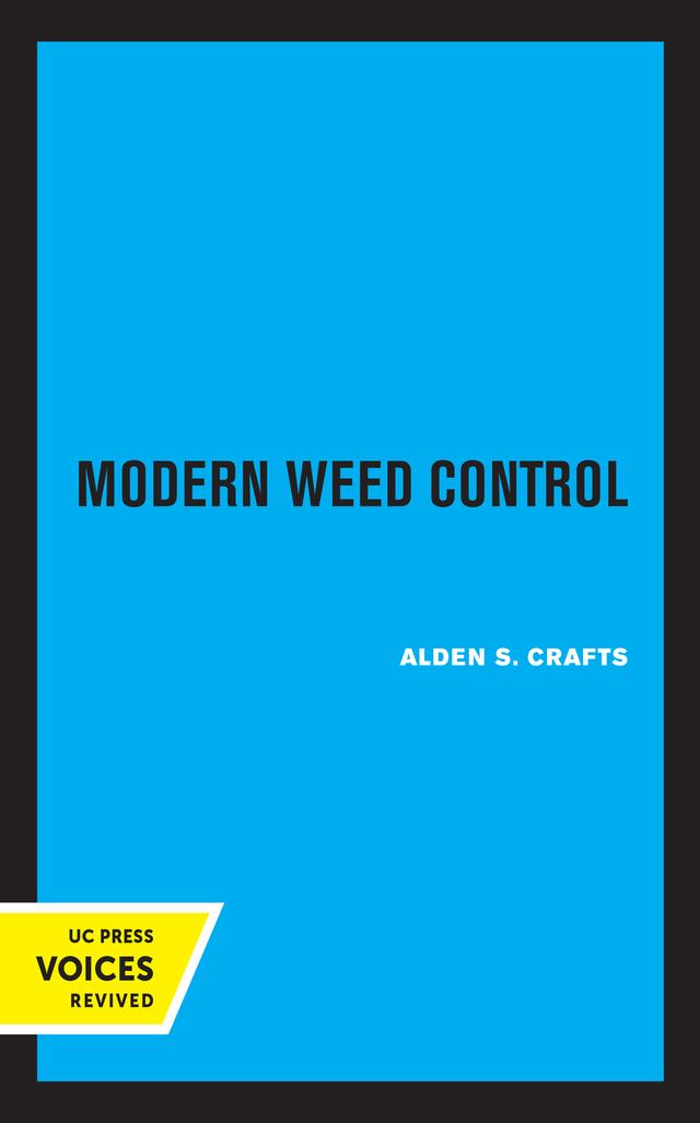 Modern Weed Control by Alden S. Crafts