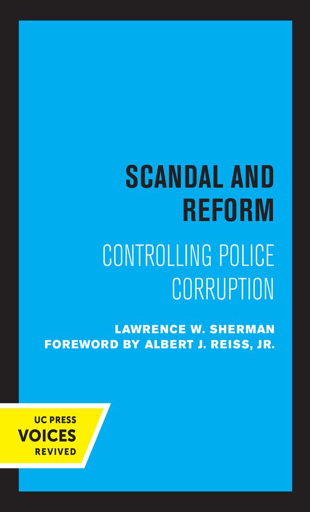 Scandal and Reform by Lawrence W. Sherman