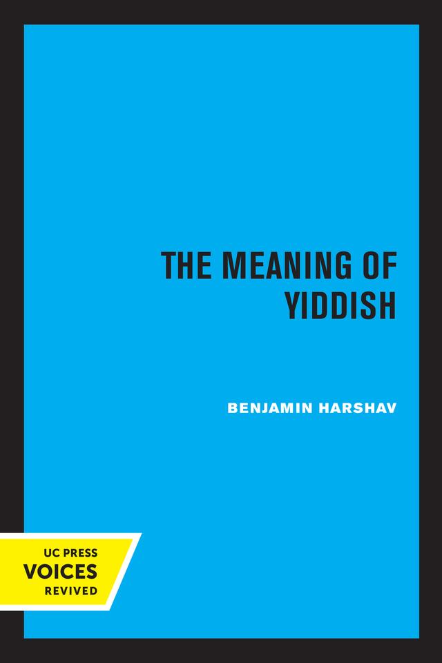 The Meaning of Yiddish by Benjamin Harshav