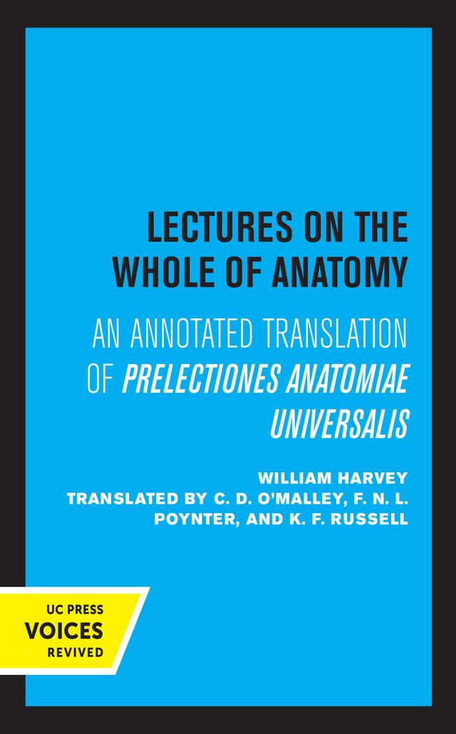 Lectures on the Whole of Anatomy by William Harvey
