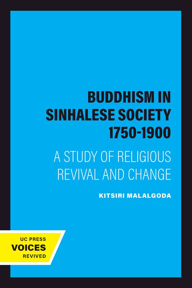 Buddhism in Sinhalese Society 1750-1900 by Kitsiri Malalgoda