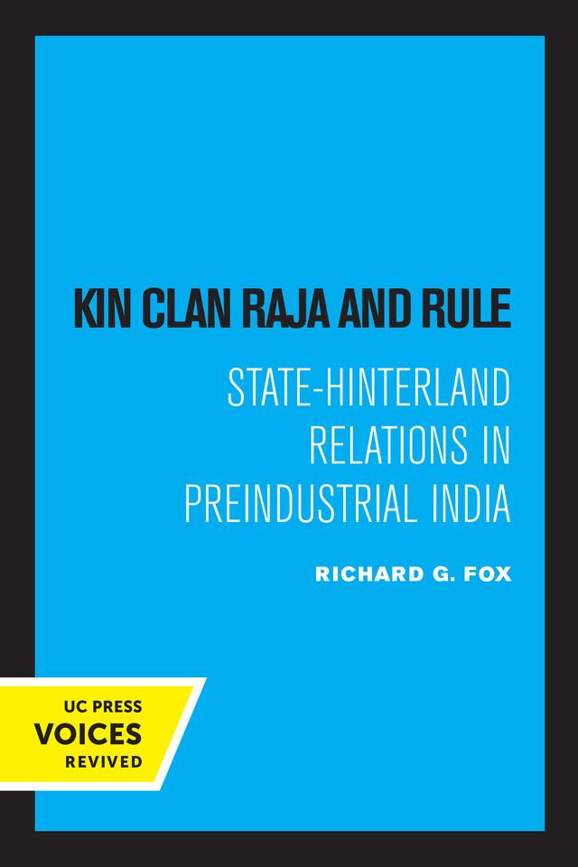 Kin Clan Raja and Rule by Richard G. Fox