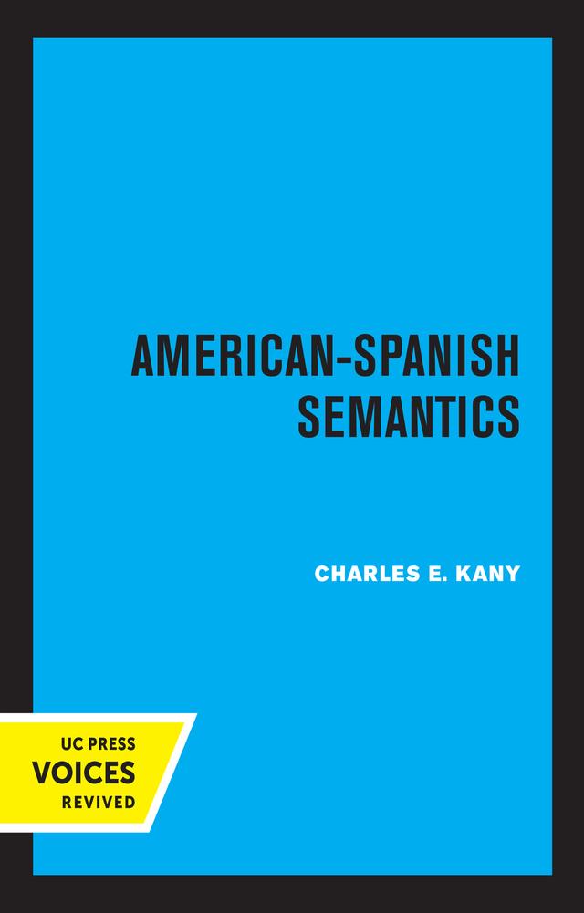 American-Spanish Semantics by Charles E. Kany