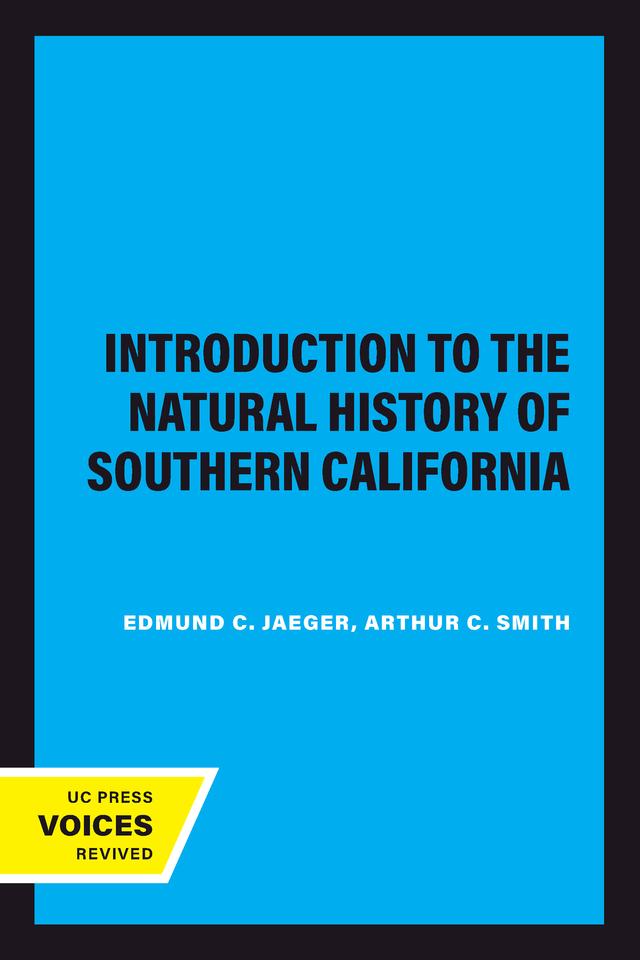 Introduction to the Natural History of Southern California by Arthur C. Smith, Edmund C. Jaeger
