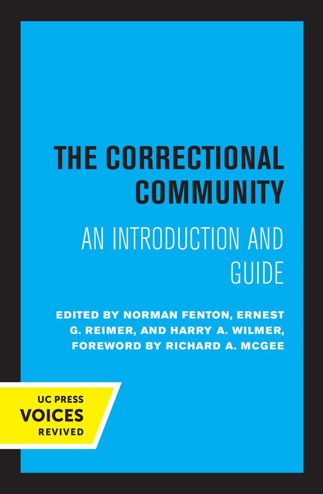 The Correctional Community by Ernest G. Reimer, Harry A. Wilmer, Norman Fenton