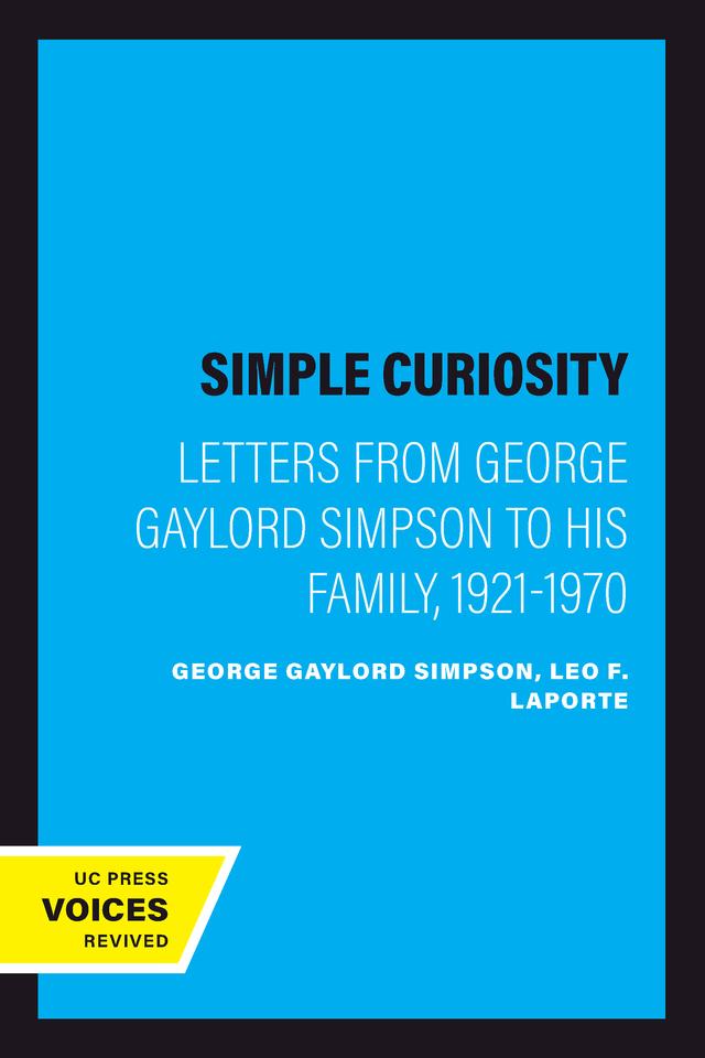 Simple Curiosity by George Gaylord Simpson, Leo F. Laporte
