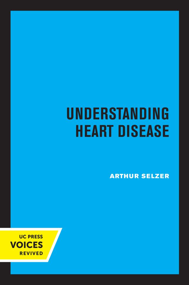 Understanding Heart Disease by Arthur Selzer M.D.