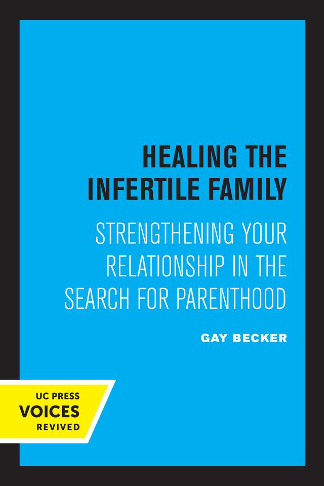 Healing the Infertile Family by Gay Becker