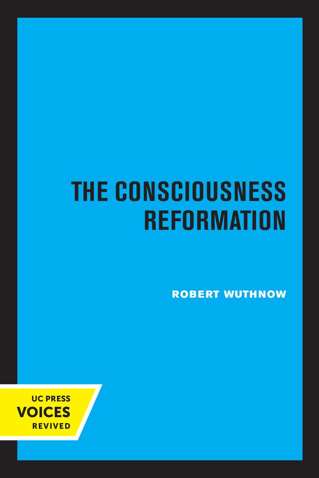 The Consciousness Reformation by Robert Wuthnow