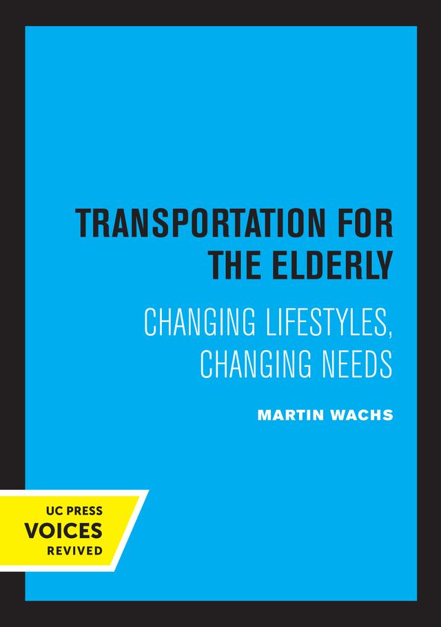 Transportation for the Elderly by Martin Wachs