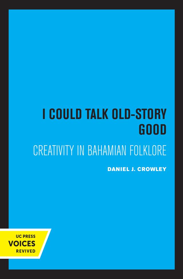 I Could Talk Old-Story Good by Daniel J. Crowley