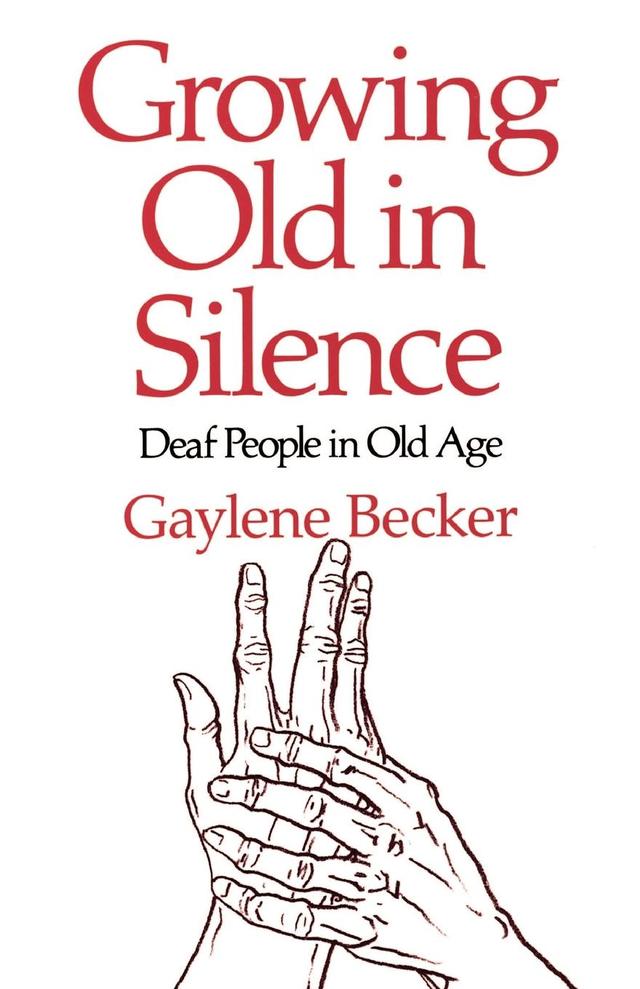 Growing Old in Silence by Gay Becker