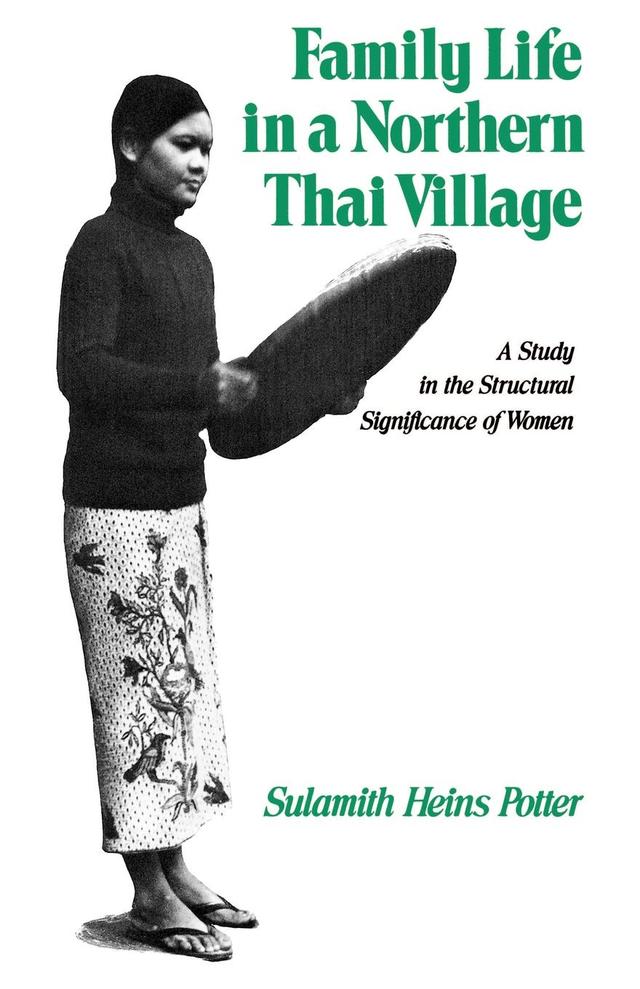 Family Life in a Northern Thai Village by Sulamith Heins Potter