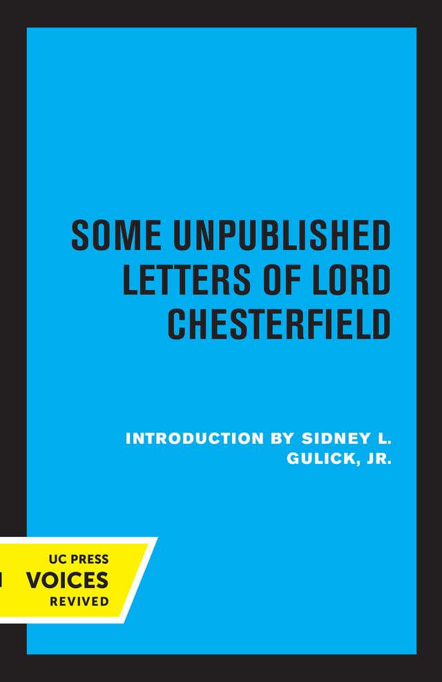 Some Unpublished Letters of Lord Chesterfield by Lord Chesterfield