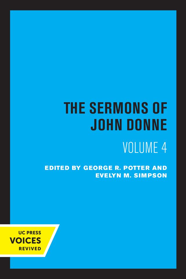 The Sermons of John Donne, Volume IV by Evelyn M. Simpson, George R. Potter, John Donne