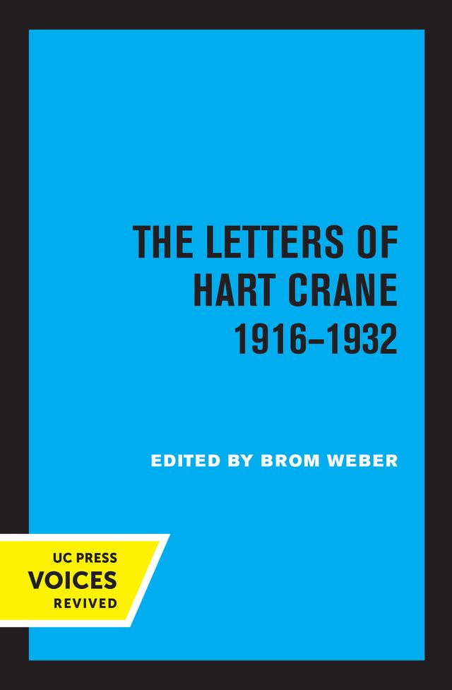 The Letters of Hart Crane, 1916-1932 by Brom Weber