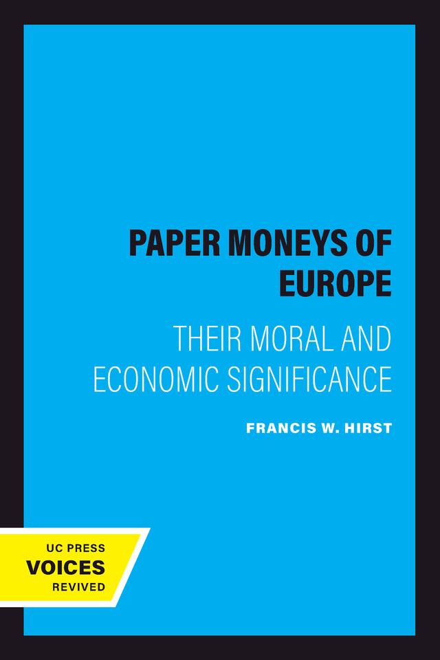 The Paper Moneys of Europe by Francis W. Hirst