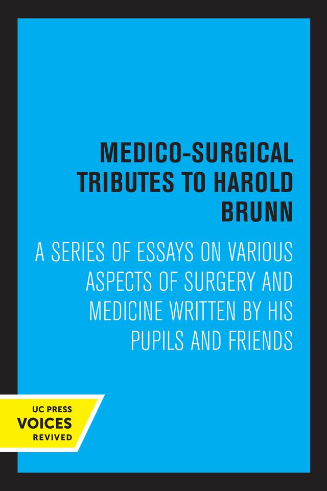 Medico-Surgical Tributes to Harold Brunn by Harold Brunn