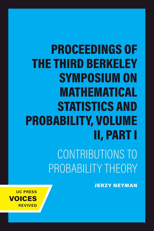 Proceedings of the Third Berkeley Symposium on Mathematical Statistics and Probability, Volume II, Part I by Jerzy Neyman