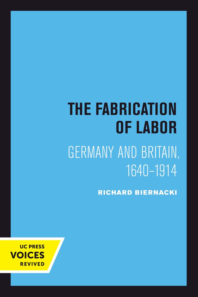The Fabrication of Labor by Richard Biernacki