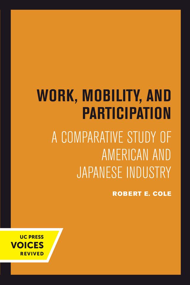 Work, Mobility, and Participation by Robert E. Cole