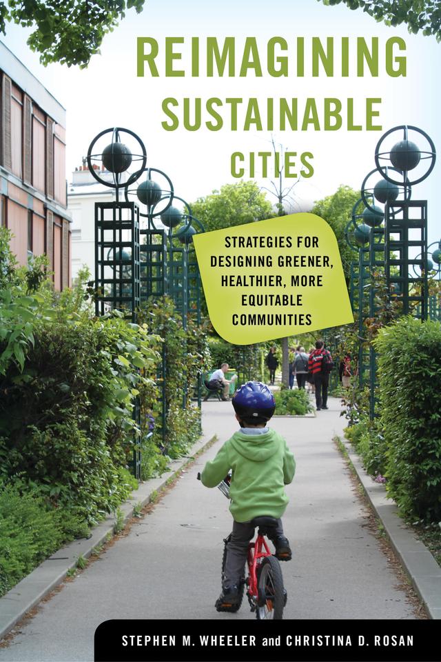 Reimagining Sustainable Cities by Stephen M. Wheeler