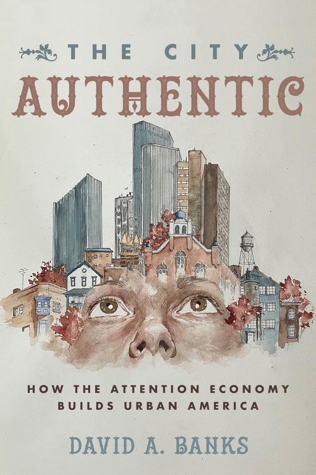 The City Authentic by David A. Banks