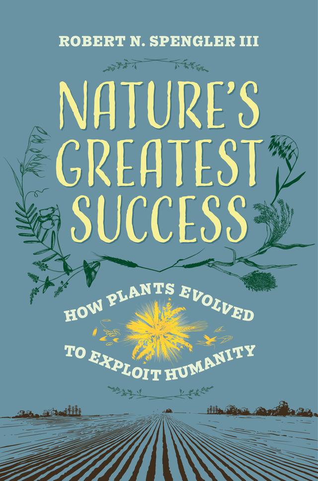 Nature's Greatest Success by Robert N. Spengler III