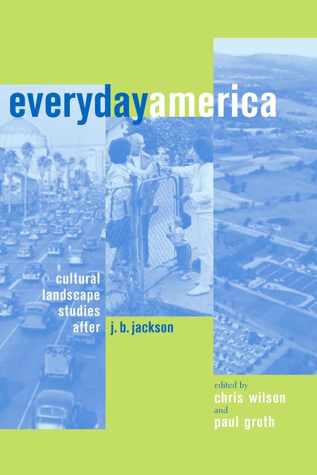 Everyday America by Chris Wilson, Paul Groth