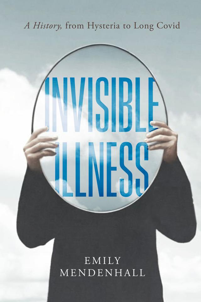 Invisible Illness by Emily Mendenhall