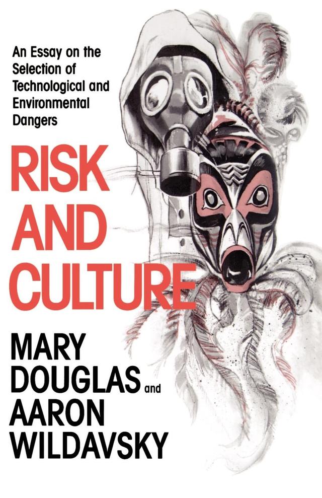 Risk and Culture by Aaron Wildavsky, Mary Douglas