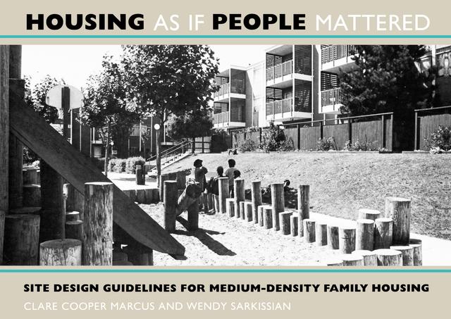 Housing As If People Mattered by Clare Cooper Marcus, Wendy Sarkissian