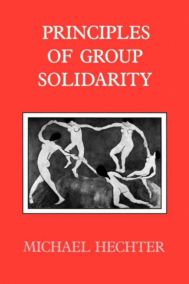 Principles of Group Solidarity by Michael Hechter