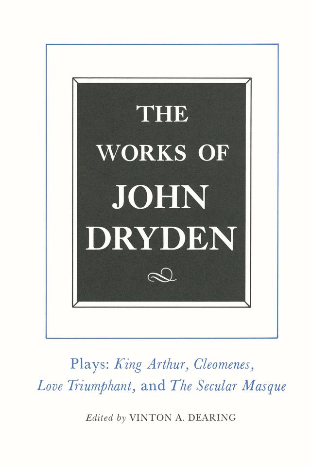 The Works of John Dryden, Volume XVI by John Dryden, Vinton A. Dearing