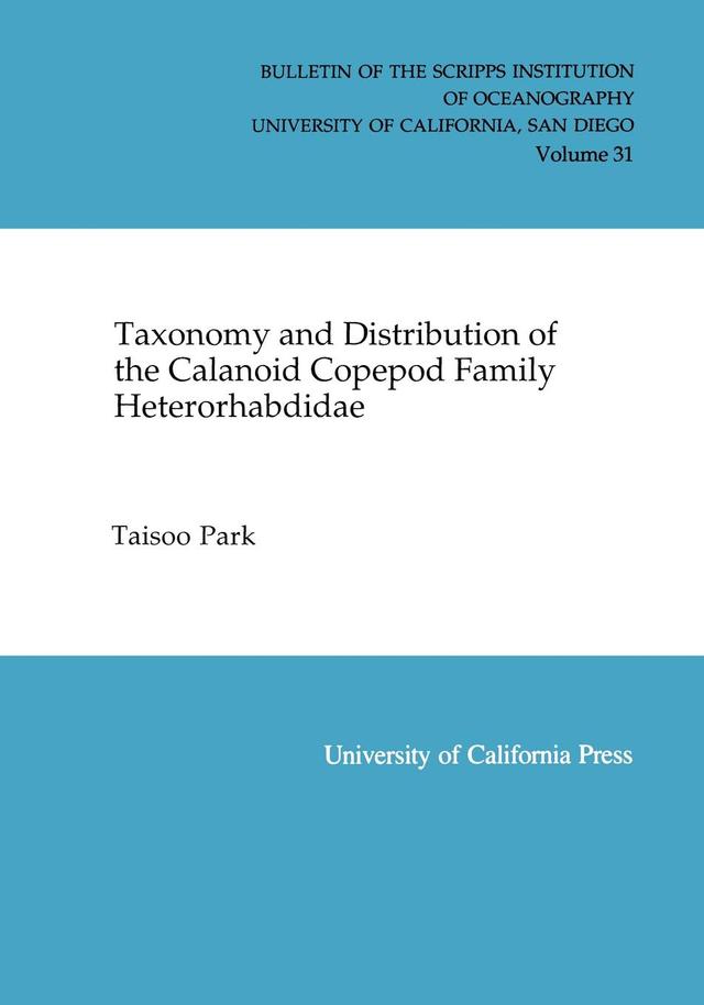 Taxonomy and Distribution of the Calanoid Copepod Family Heterorhabdidae by Taisoo Park