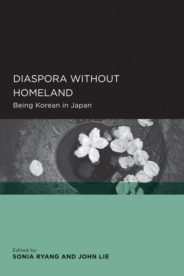 Diaspora without Homeland by John Lie, Sonia Ryang
