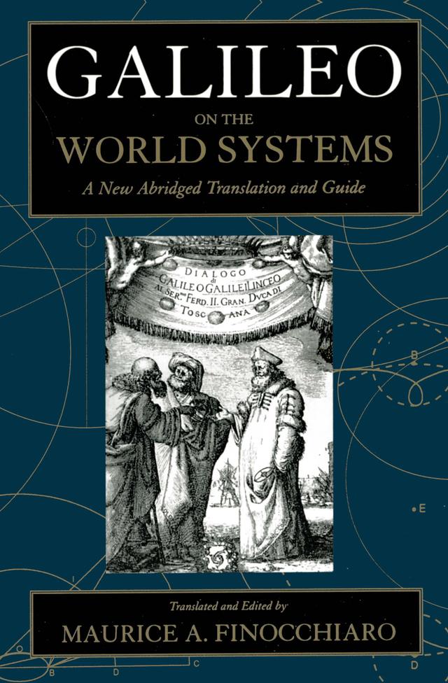 Galileo on the World Systems by Galileo Galilei, Maurice A. Finocchiaro