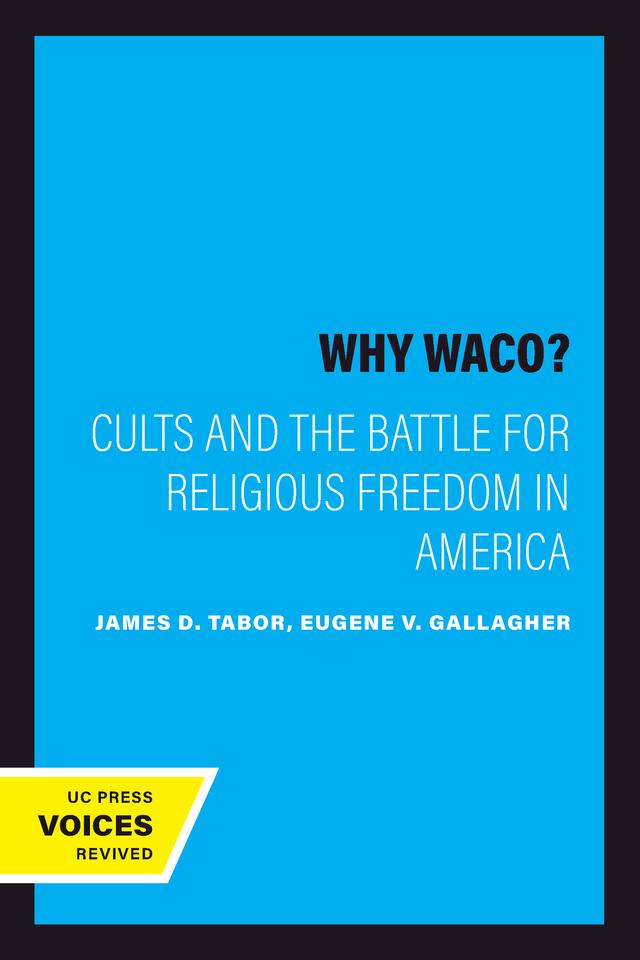 Why Waco? by Eugene V. Gallagher, James D. Tabor