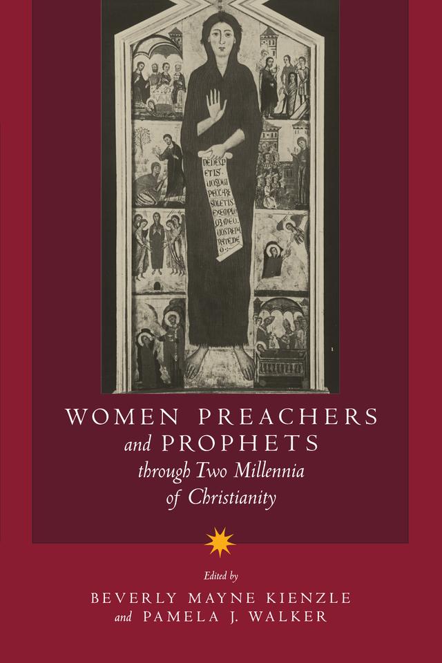 Women Preachers and Prophets through Two Millennia of Christianity by Beverly Mayne Kienzle, Pamela J. Walker