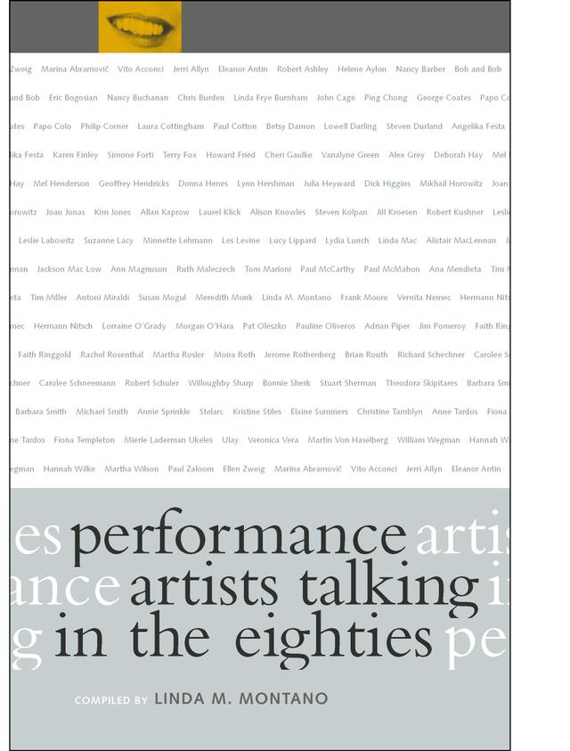 Performance Artists Talking in the Eighties by Linda M. Montano